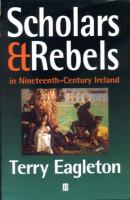 Scholars & rebels in nineteenth-century Ireland /