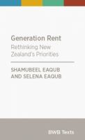 Generation rent : rethinking New Zealand's priorities /