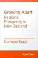 Growing apart : regional prosperity in New Zealand /