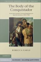 The Body of the Conquistador Food, Race and the Colonial Experience in Spanish America, 1492-1700.