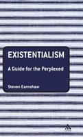 Existentialism : a guide for the perplexed /