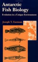 Antarctic fish biology : evolution in a unique environment /