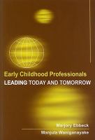 Early childhood professionals : leading today and tomorrow /