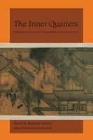 The inner quarters : marriage and the lives of Chinese women in the Sung period /