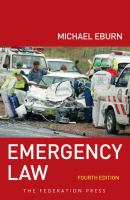 Emergency law : rights, liabilities and duties of emergency workers and volunteers /