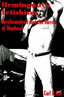 Hemingway's fetishism : psychoanalysis and the mirror of manhood /