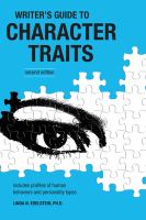 Writer's guide to character traits : includes profiles of human behaviors and personality types /
