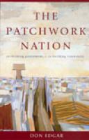 The patchwork nation : re-thinking government, re-building community /