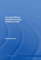 Forming ethical identities in early childhood play /