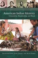 American Indian identity : citizenship, membership, and blood /