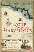 Zone of the marvellous : in search of the Antipodes /