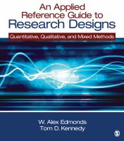 An applied reference guide to research designs : quantitative, qualitative, and mixed methods /