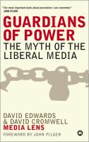 Guardians of power : the myth of the liberal media /