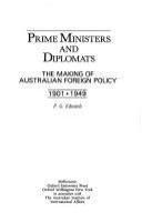 Prime ministers and diplomats : the making of Australian foreign policy, 1901-1949 /