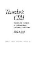 Thursday's child : trends and patterns in contemporary children's literature /