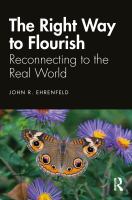 The right way to flourish : changing the course of modernity /