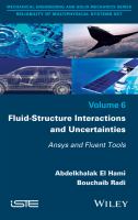 Fluid-structure interactions and uncertainties : Ansys and fluent tools /