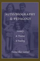 Auto/biography and pedagogy : memory, and place in teaching /