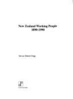 New Zealand working people, 1890-1990 /