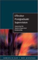 Effective postgraduate supervision : improving the student-supervisor relationship /