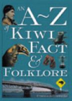 An A-Z of Kiwi fact & folklore /