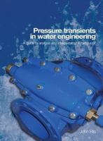 Pressure transients in water engineering : a guide to analysis and interpretation of behaviour /