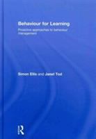 Behaviour for learning : proactive approaches to behaviour management /