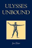 Ulysses unbound : studies in rationality, precommitment, and constraints /