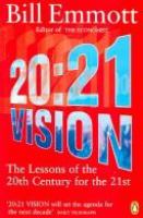 20:21 vision : the lessons of the 20th century for the 21st /