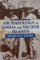 Archaeology of Nihoa and Necker Islands /
