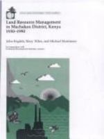 Land resource management in Machakos District, Kenya, 1930-1990 /