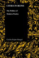 Cities in ruins : the politics of modern poetics /