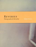 Reveries : photography & mortality /