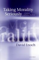 Taking morality seriously : a defense of robust realism /