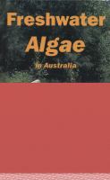 Freshwater algae in Australia : a guide to Conspicuous Genera /