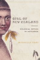 Girl of New Zealand : colonial optics in Aotearoa /