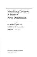 Visualizing deviance : a study of news organization /