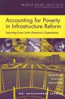 Accounting for poverty in infrastructure reform learning from Latin America's experience /