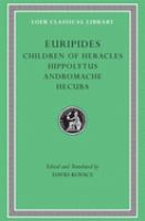 Children of Heracles ; Hippolytus ; Andromache ; Hecuba /