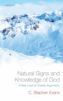 Natural signs and knowledge of God : a new look at theistic arguments /