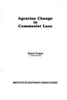 Agrarian change in communist Laos /