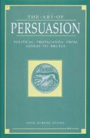 The art of persuasion : political propaganda from Aeneas to Brutus /