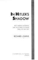 In Hitler's shadow : West German historians and the attempt to escape from the Nazi past /