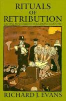 Rituals of retribution : capital punishment in Germany, 1600-1987 /