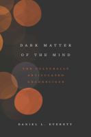 Dark matter of the mind : the culturally articulated unconscious /