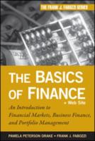 The basics of finance an introduction to financial markets, business finance, and portfolio management /