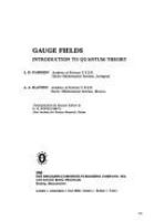 Gauge fields, introduction to quantum theory /