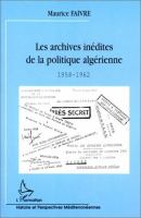 Les archives inédites de la politique algérienne : 1958-1962 /