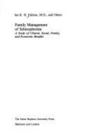 Family management of schizophrenia : a study of clinical, social, family, and economic benefits /