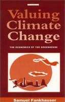 Valuing climate change : the economics of the greenhouse /